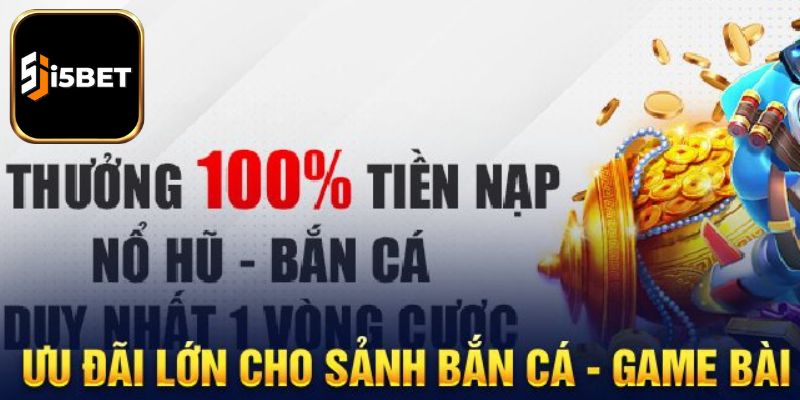 Săn khuyến mãi độc quyền chỉ có ở sảnh bắn cá i5BET