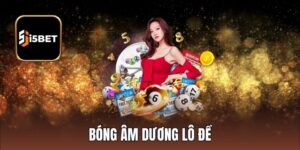 Bóng Âm Dương Lô Đề - Phương Pháp Soi Cầu Xổ Số Hiệu Quả
