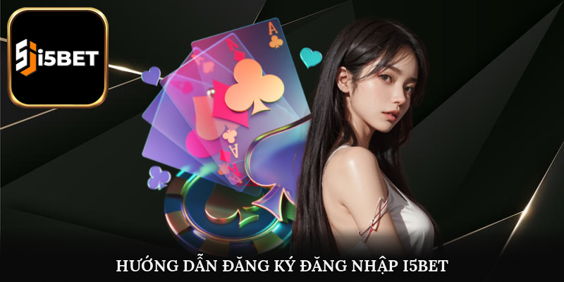 Cập nhật các thao tác trải nghiệm tại i5bet cho người mới bắt đầu